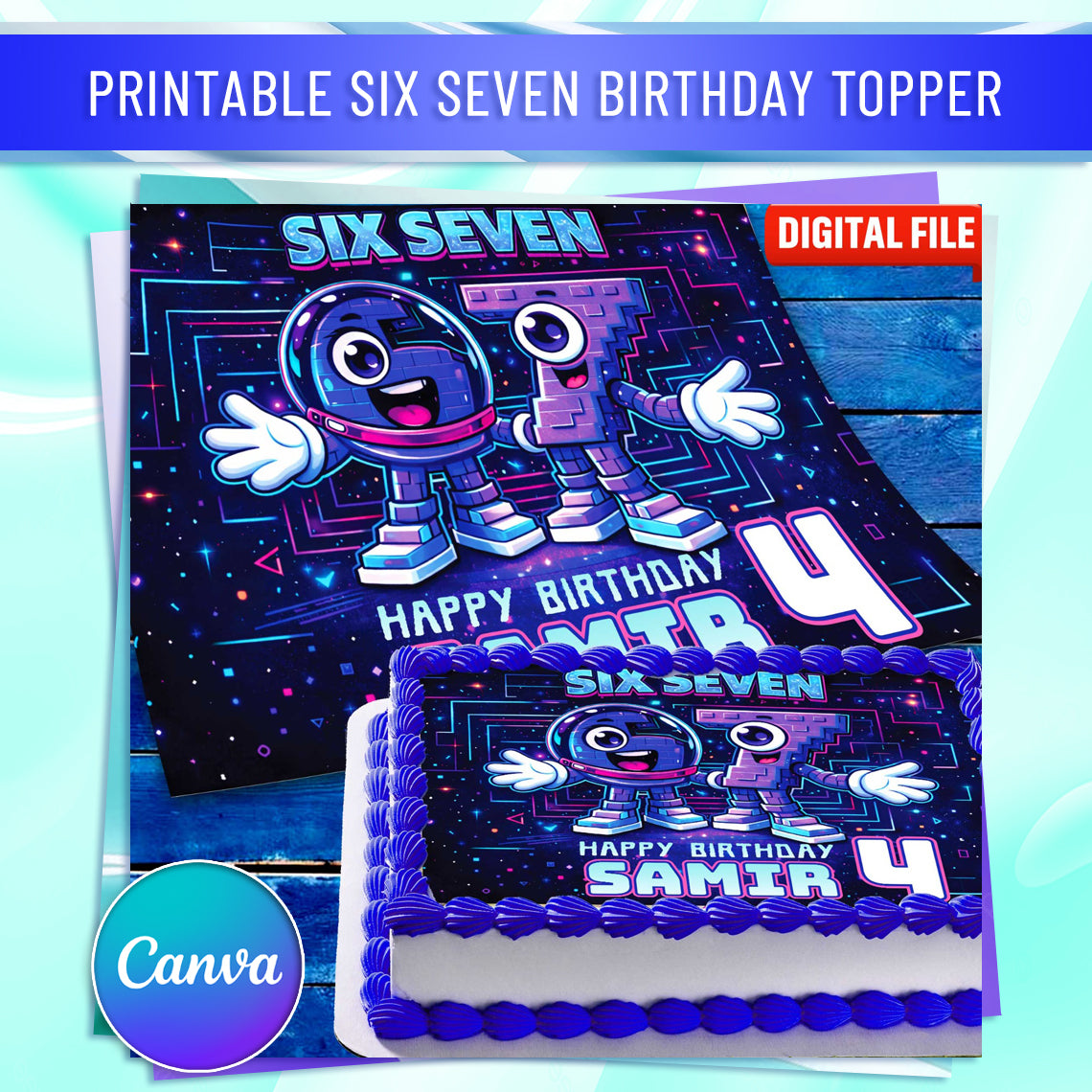 Six Seven birthday cake topper printable design with name and age, digital edible image shown on rectangular cake