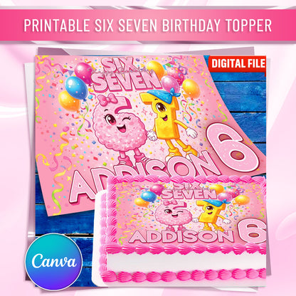 Printable Six Seven birthday cake topper, pink theme with balloons, customizable name and age for kids birthday cake