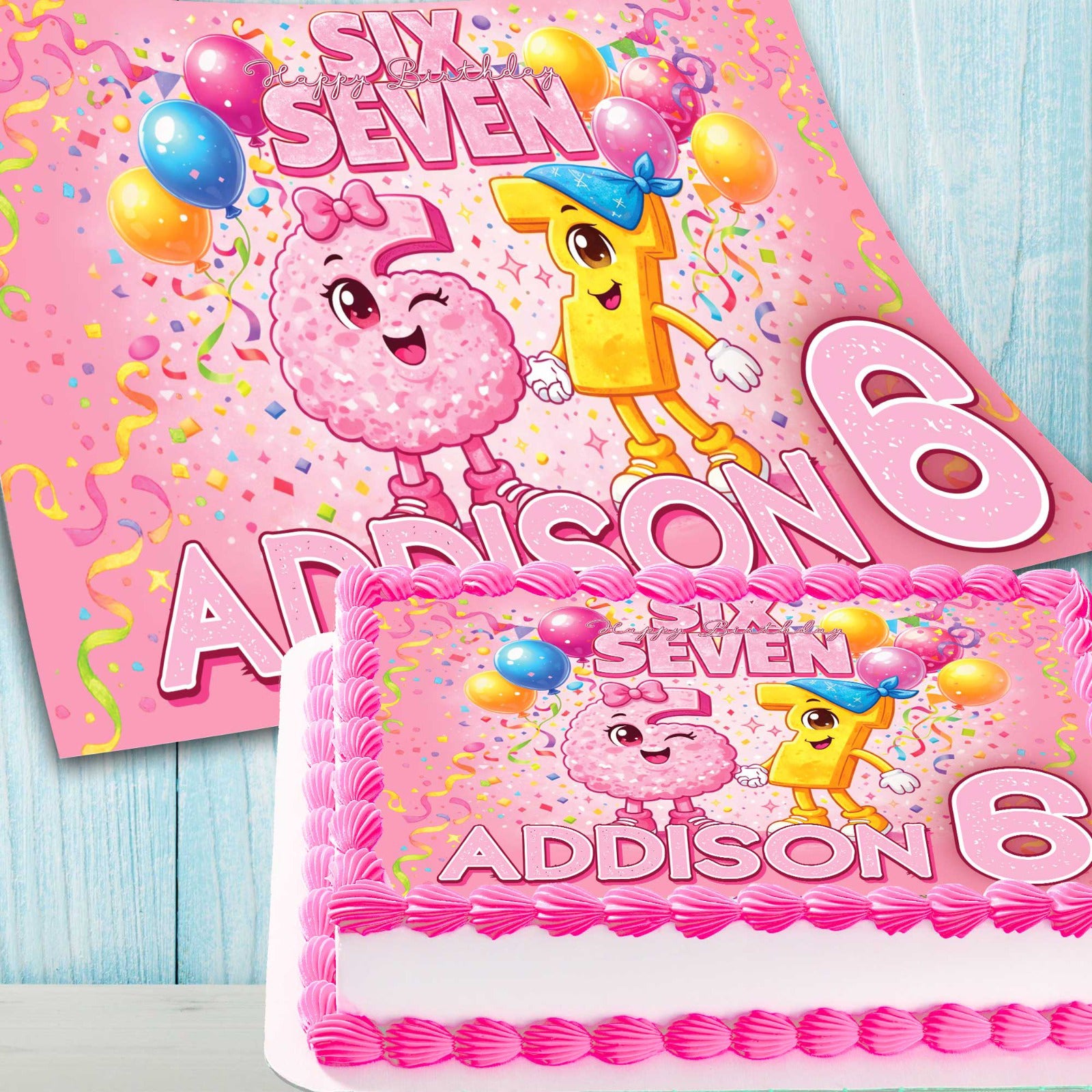 Six Seven birthday cake topper on cake, pink personalized edible image with name and age for kids birthday
